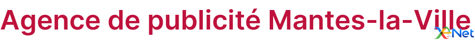 Agence de publicité Mantes-la-Ville